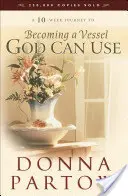 Ein Gefäß werden, das Gott gebrauchen kann - Becoming a Vessel God Can Use