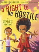 Ein Recht auf Feindseligkeit: Die Boondocks-Schatzkammer - A Right to Be Hostile: The Boondocks Treasury