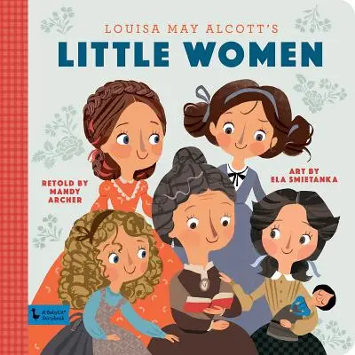 Kleine Frauen: Ein Babylit-Geschichtenbuch - Little Women: A Babylit Storybook