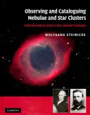 Beobachtung und Katalogisierung von Nebeln und Sternhaufen: Von Herschel bis zu Dreyers neuem Gesamtkatalog - Observing and Cataloguing Nebulae and Star Clusters: From Herschel to Dreyer's New General Catalogue