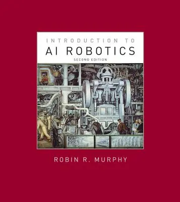 Einführung in die KI-Robotik, zweite Auflage - Introduction to AI Robotics, Second Edition