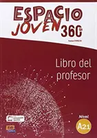 Espacio Joven 360 Niveau A2.1 : Lehrbuch mit kostenlosem kodiertem Zugang zu ELEteca - Libro del profesor - Espacio Joven 360 Level A2.1 : Tutor book with free coded access to ELEteca - Libro del profesor