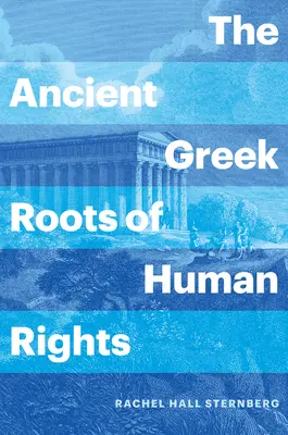 Die antiken griechischen Wurzeln der Menschenrechte - The Ancient Greek Roots of Human Rights