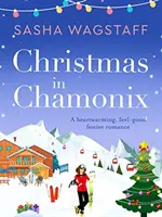 Weihnachten in Chamonix - Eine herzerwärmende, wohltuende Festtagsromanze - Christmas in Chamonix - A heartwarming, feel-good festive romance