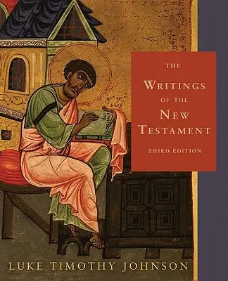 Die Schriften des Neuen Testaments: Dritte Ausgabe - The Writings of the New Testament: Third Edition