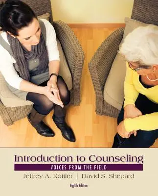 Einführung in das Counseling: Stimmen aus der Praxis - Introduction to Counseling: Voices from the Field