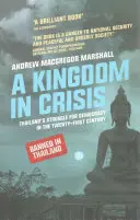 Ein Königreich in der Krise: Thailands Kampf um die Demokratie im einundzwanzigsten Jahrhundert - A Kingdom in Crisis: Thailand's Struggle for Democracy in the Twenty-First Century