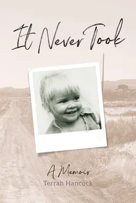 Es hat nie geklappt: Eine Erinnerung - It Never Took: A Memoir
