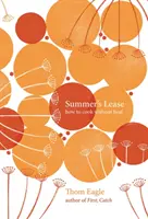 Die Sommerpause - Wie man ohne Hitze kocht - Summer's Lease - How to Cook Without Heat