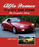 Alfa Romeo 916 GTV und Spider - Die komplette Geschichte - Alfa Romeo 916 GTV and Spider - The Complete Story