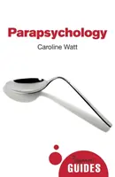 Parapsychologie: Ein Leitfaden für Einsteiger - Parapsychology: A Beginner's Guide
