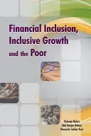 Finanzielle Eingliederung, inklusives Wachstum und die Armen - Financial Inclusion, Inclusive Growth and the Poor