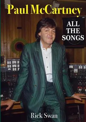 Paul McCartney: Alle Lieder - Paul McCartney: All The Songs