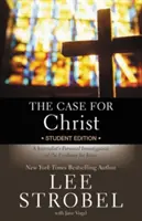 The Case for Christ Student Edition: Die persönliche Untersuchung der Beweise für Jesus durch einen Journalisten - The Case for Christ Student Edition: A Journalist's Personal Investigation of the Evidence for Jesus