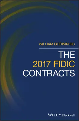 Die Fidic-Verträge 2017 - The 2017 Fidic Contracts