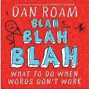 Blah Blah Blah: Was zu tun ist, wenn Worte nicht funktionieren - Blah Blah Blah: What To Do When Words Don't Work