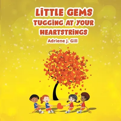 Kleine Juwelen, die an den Saiten deines Herzens zerren - Little Gems Tugging at Your Heart Strings