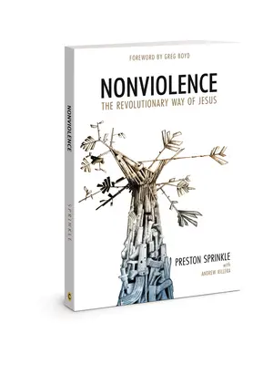 Gewaltlosigkeit: Der revolutionäre Weg von Jesus - Nonviolence: The Revolutionary Way of Jesus