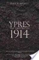 Ypern: Die erste Schlacht 1914 - Ypres: The First Battle 1914