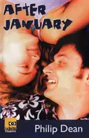 Nach dem Januar: das Theaterstück - After January: the play