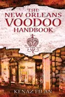 Das Voodoo-Handbuch von New Orleans - The New Orleans Voodoo Handbook