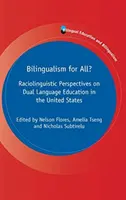 Zweisprachigkeit für alle? Rassensprachliche Perspektiven auf die zweisprachige Erziehung in den Vereinigten Staaten - Bilingualism for All?: Raciolinguistic Perspectives on Dual Language Education in the United States