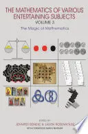 Die Mathematik verschiedener unterhaltsamer Themen: Band 3: Die Magie der Mathematik - The Mathematics of Various Entertaining Subjects: Volume 3: The Magic of Mathematics