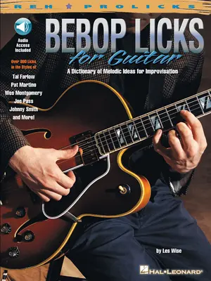 Bebop Licks für Gitarre [mit CD] - Bebop Licks for Guitar [With CD]