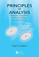 Grundlagen der Analyse: Messung, Integration, Funktionsanalyse und Anwendungen - Principles of Analysis: Measure, Integration, Functional Analysis, and Applications