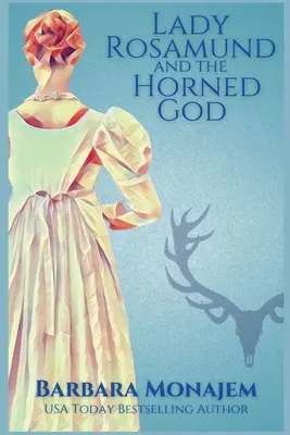 Lady Rosamund und der gehörnte Gott: Ein Rosie und McBrae Regency-Krimi - Lady Rosamund and the Horned God: A Rosie and McBrae Regency Mystery