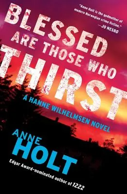 Selig sind, die da dürsten, 2: Hanne Wilhelmsen Buch Zwei - Blessed Are Those Who Thirst, 2: Hanne Wilhelmsen Book Two