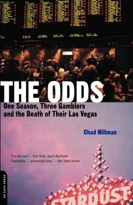 Die Chancen: Eine Saison, drei Glücksspieler und der Tod ihres Las Vegas - The Odds: One Season, Three Gamblers, and the Death of Their Las Vegas