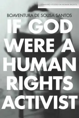 Wenn Gott ein Menschenrechtsaktivist wäre - If God Were a Human Rights Activist