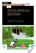 Grundlagen der Landschaftsarchitektur 02: Ökologische Gestaltung - Basics Landscape Architecture 02: Ecological Design