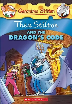 Thea Stilton und der Drachencode (Thea Stilton #1), 1: Ein Geronimo Stilton Abenteuer - Thea Stilton and the Dragon's Code (Thea Stilton #1), 1: A Geronimo Stilton Adventure