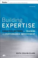 Aufbau von Fachwissen: Kognitive Methoden für Training und Leistungsverbesserung - Building Expertise: Cognitive Methods for Training and Performance Improvement