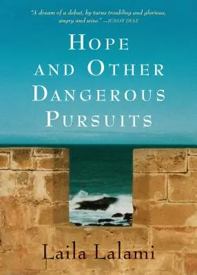 Hoffnung und andere gefährliche Beschäftigungen - Hope and Other Dangerous Pursuits