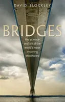 Brücken: Die Wissenschaft und Kunst der inspirierendsten Bauwerke der Welt - Bridges: The Science and Art of the World's Most Inspiring Structures