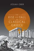 Aufstieg und Fall des klassischen Griechenlands - The Rise and Fall of Classical Greece