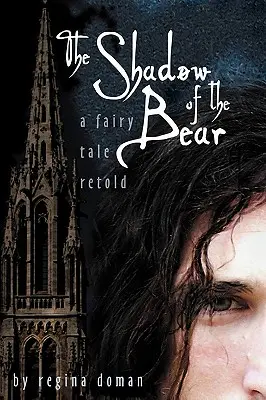 Der Schatten des Bären: Ein neu erzähltes Märchen - The Shadow of the Bear: A Fairy Tale Retold