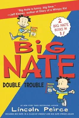 Big Nate: Double Trouble: Eine Klasse für sich und schlägt wieder zu - Big Nate: Double Trouble: In a Class by Himself and Strikes Again