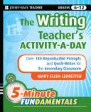 The Writing Teacher's Activity-A-Day: 180 reproduzierbare Schreibanregungen und Schnellschreibaufgaben für die Sekundarstufe - The Writing Teacher's Activity-A-Day: 180 Reproducible Prompts and Quick-Writes for the Secondary Classroom