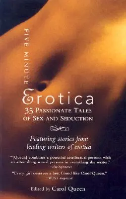 Fünf-Minuten-Erotik: 35 leidenschaftliche Geschichten über Sex und Verführung - Five-Minute Erotica: 35 Passionate Tales of Sex and Seduction