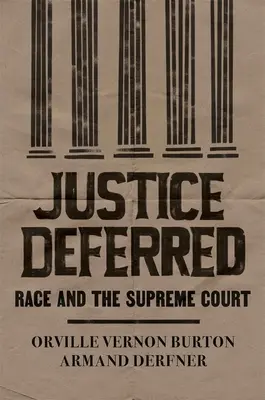 Aufgeschobene Gerechtigkeit: Ethnie und der Oberste Gerichtshof - Justice Deferred: Race and the Supreme Court