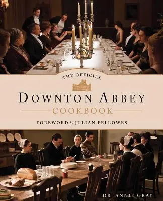 Das offizielle Downton Abbey Kochbuch - The Official Downton Abbey Cookbook