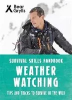 Bear Grylls Überlebenskünste: Wetterbeobachtung - Bear Grylls Survival Skills: Weather Watching