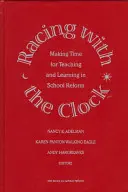 Wettlauf mit der Zeit - Zeit für Lehren und Lernen in der Schulreform - Racing with the Clock - Making Time for Teaching and Learning in School Reform