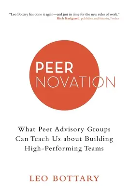 Peernovation: Was uns Peer Advisory Groups über den Aufbau leistungsstarker Teams lehren können - Peernovation: What Peer Advisory Groups Can Teach Us About Building High-Performing Teams