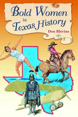 Mutige Frauen in der Geschichte von Texas - Bold Women in Texas History