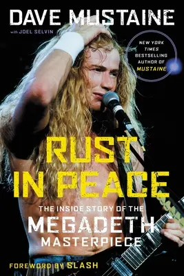 Rust in Peace: Die innere Geschichte des Megadeth-Meisterwerks - Rust in Peace: The Inside Story of the Megadeth Masterpiece